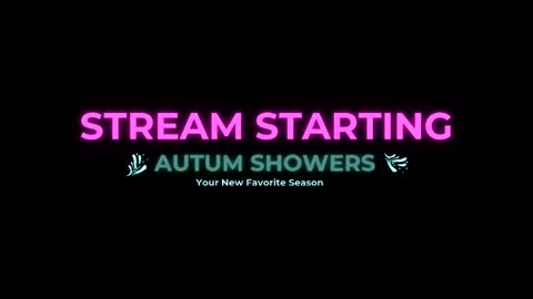 Autum Showers online show from April 2026 03:16:01 AM